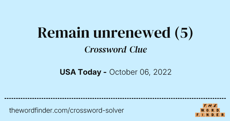 Remain unrenewed crossword clue image