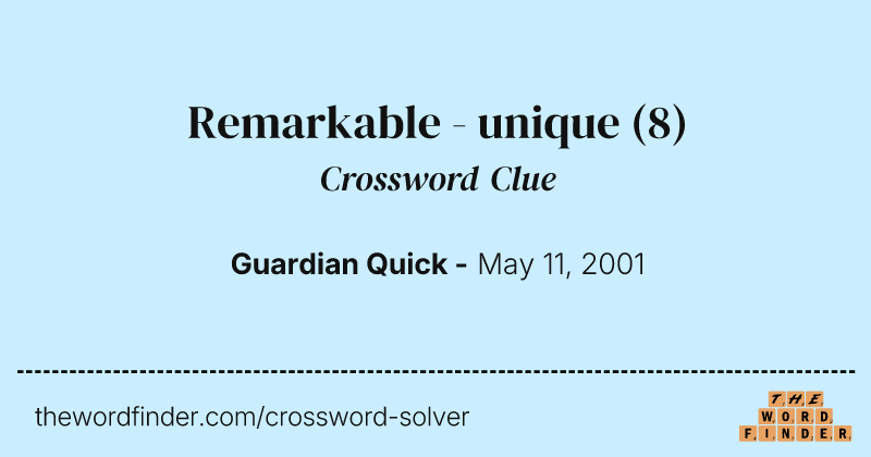 Remarkable - unique crossword clue image