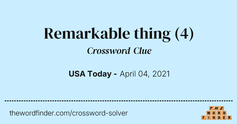 Remarkable thing crossword clue image