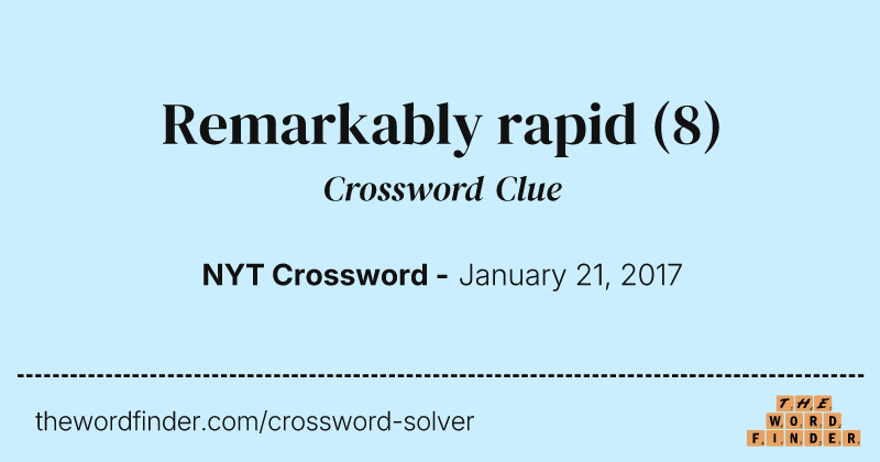 Remarkably rapid crossword clue image