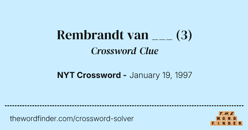 Rembrandt van ___ crossword clue image