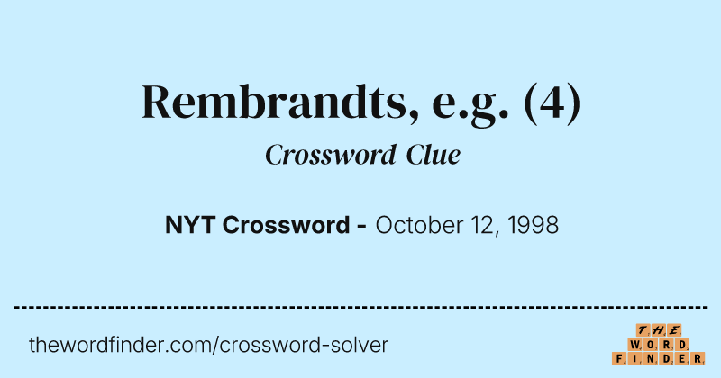 Rembrandts, e.g. crossword clue image