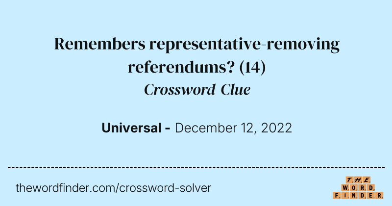 Remembers representative-removing referendums? crossword clue image