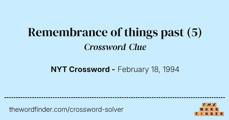Remembrance of things past crossword clue image