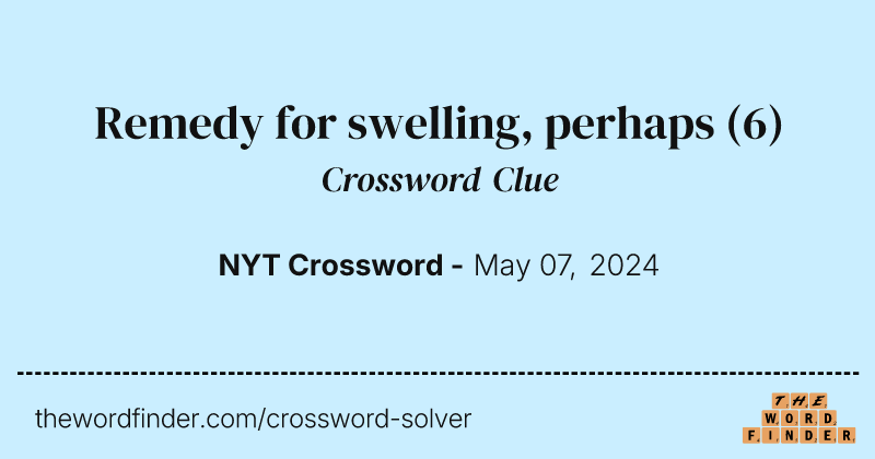 Remedy for swelling, perhaps crossword clue image
