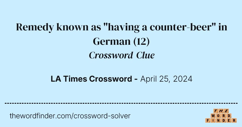 Remedy known as "having a counter-beer" in German crossword clue image