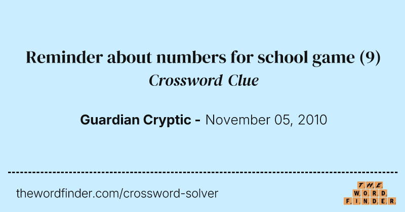 Reminder about numbers for school game crossword clue image