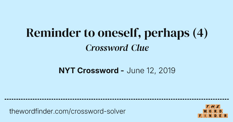 Reminder to oneself, perhaps crossword clue image