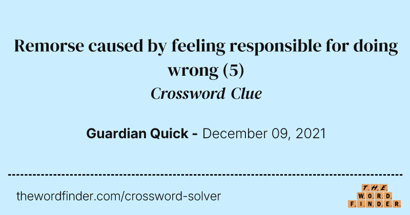 Remorse caused by feeling responsible for doing wrong crossword clue image