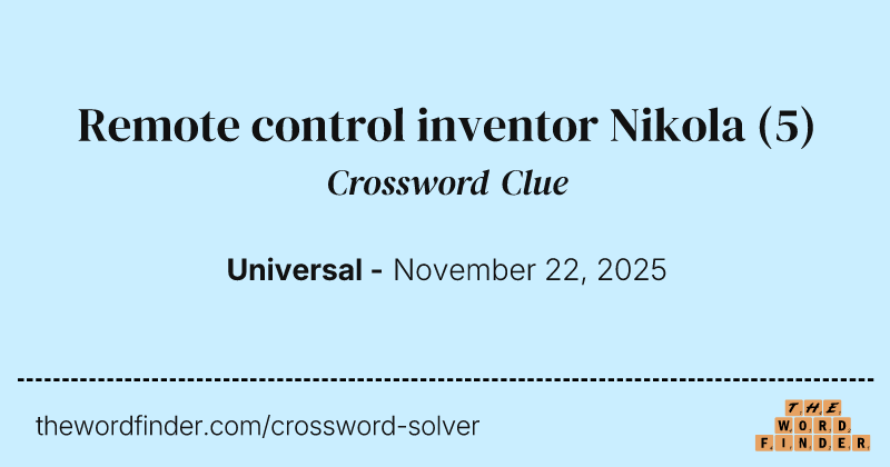 Remote control inventor Nikola crossword clue image