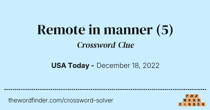 Remote in manner crossword clue image