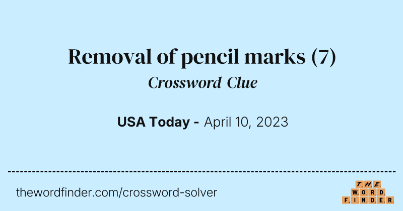 Removal of pencil marks crossword clue image