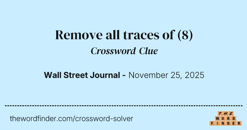 Remove all traces of crossword clue image