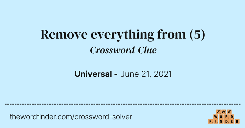 Remove everything from crossword clue image