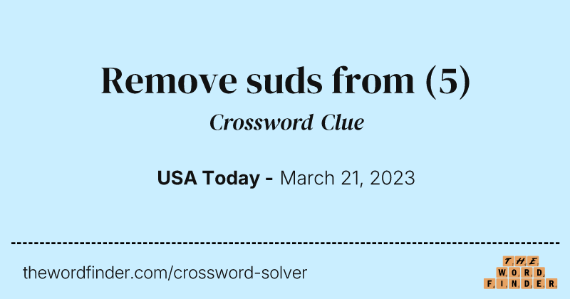 Remove suds from crossword clue image