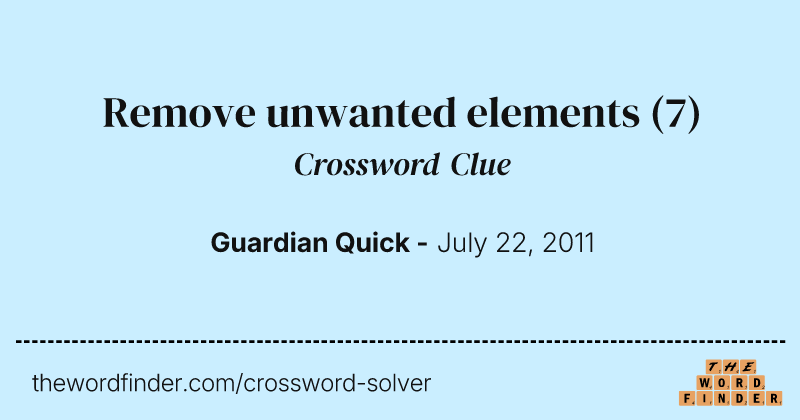 Remove unwanted elements crossword clue image