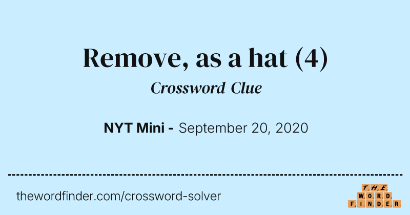 Remove, as a hat crossword clue image
