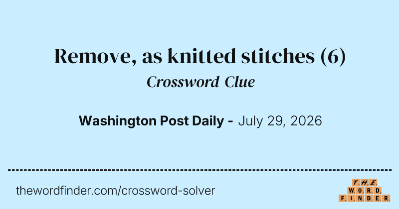 Remove, as knitted stitches crossword clue image
