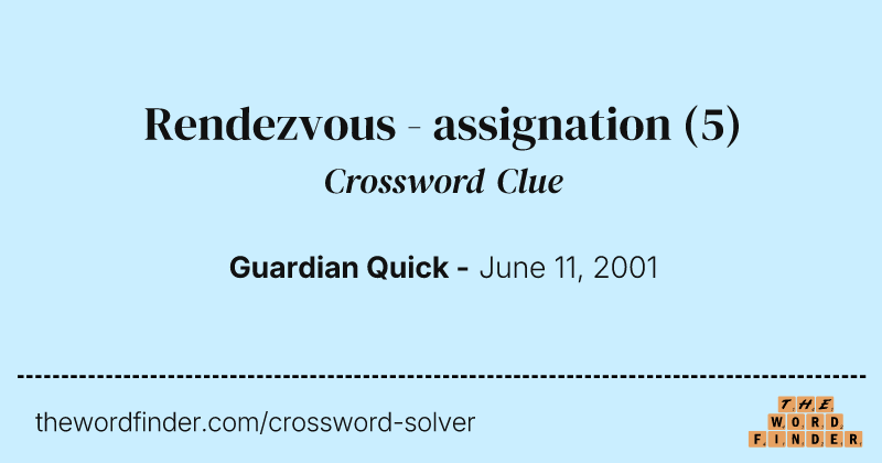 Rendezvous - assignation crossword clue image