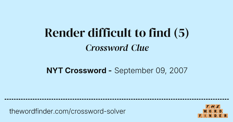 Render difficult to find crossword clue image