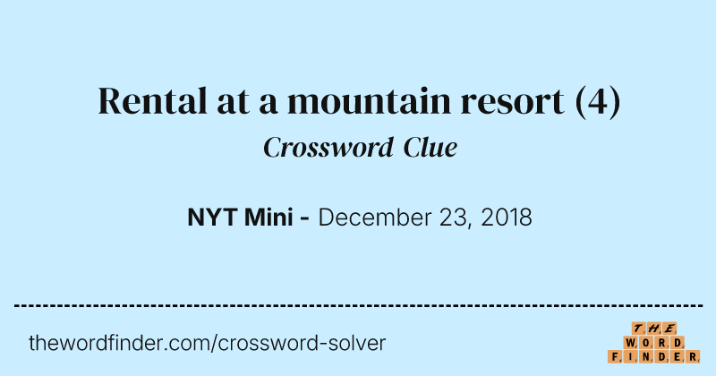 Rental at a mountain resort crossword clue image
