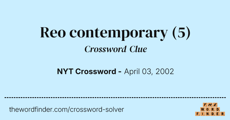 Reo contemporary crossword clue image