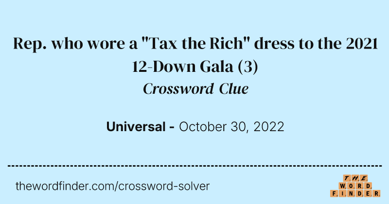 Rep. who wore a "Tax the Rich" dress to the 2021 12-Down Gala crossword clue image
