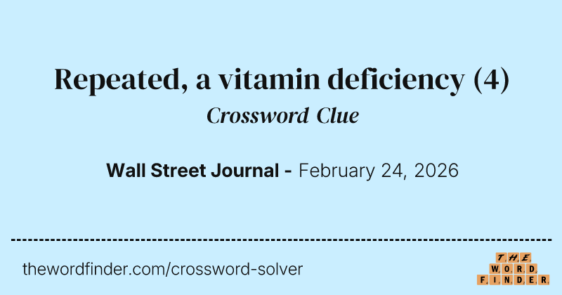 Repeated, a vitamin deficiency crossword clue image