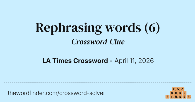 Rephrasing words crossword clue image