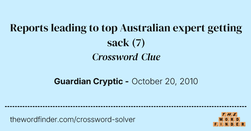 Reports leading to top Australian expert getting sack crossword clue image