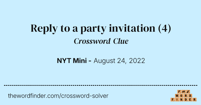 Reply to a party invitation crossword clue image