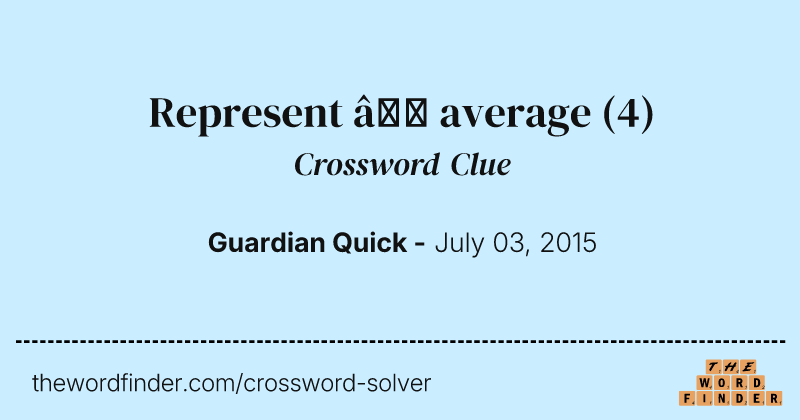 Represent — average crossword clue image