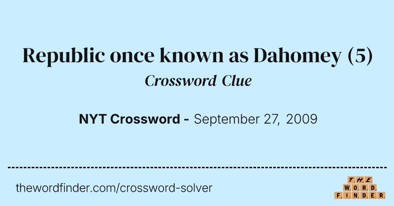 Republic once known as Dahomey crossword clue image