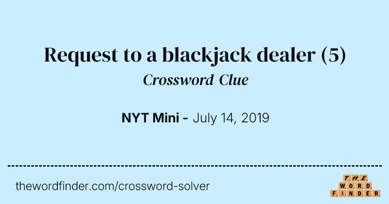Request to a blackjack dealer crossword clue image