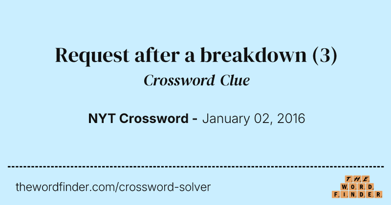 Request after a breakdown crossword clue image