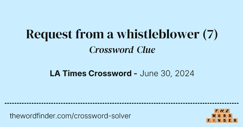 Request from a whistleblower crossword clue image