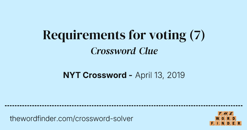 Requirements for voting crossword clue image