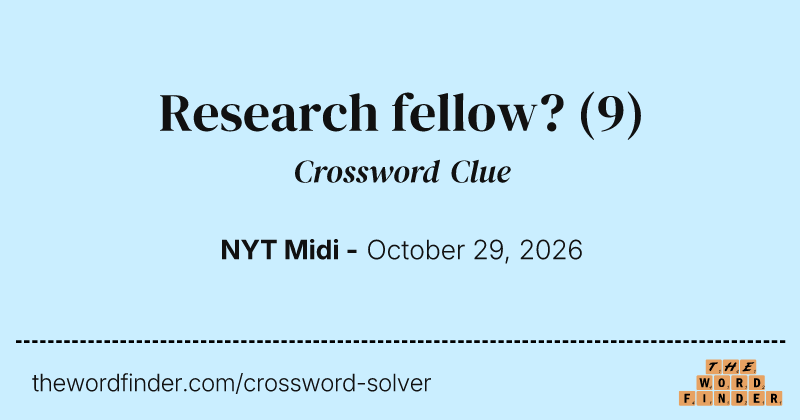 Research fellow? crossword clue image