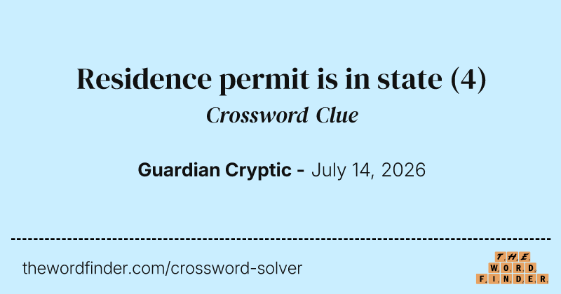 Residence permit is in state crossword clue image
