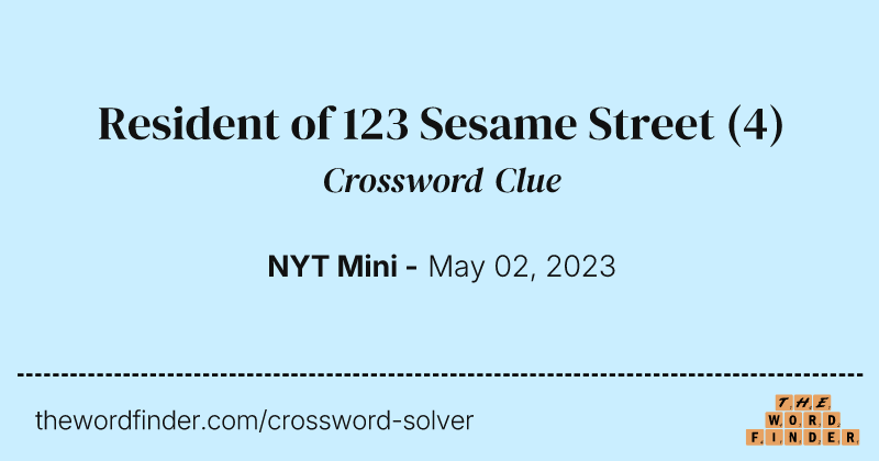 Resident of 123 Sesame Street crossword clue image
