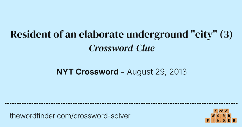 Resident of an elaborate underground "city" crossword clue image