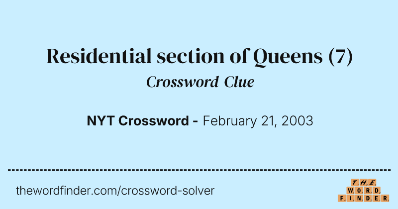 Residential section of Queens crossword clue image