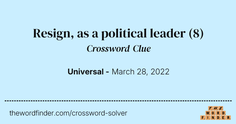 Resign, as a political leader crossword clue image