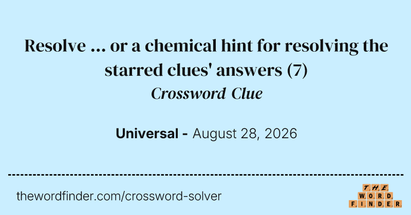 Resolve ... or a chemical hint for resolving the starred clues' answers crossword clue image