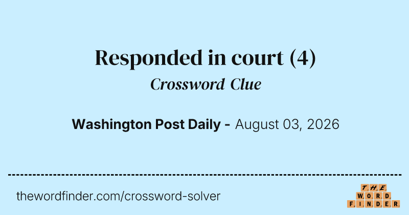 Responded in court crossword clue image