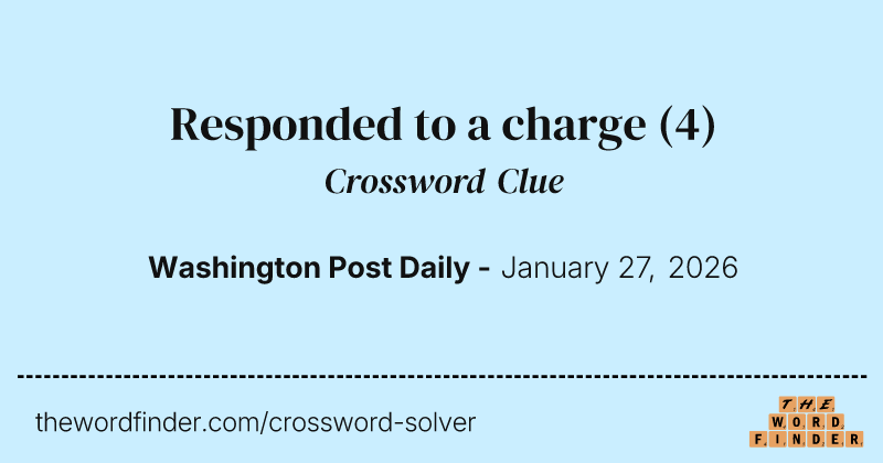 Responded to a charge crossword clue image