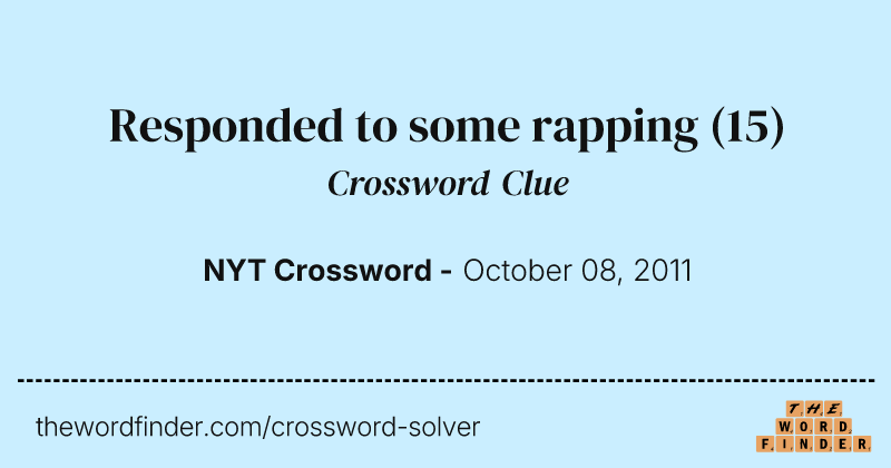 Responded to some rapping crossword clue image