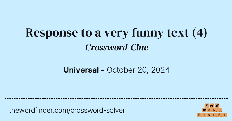 Response to a very funny text crossword clue image