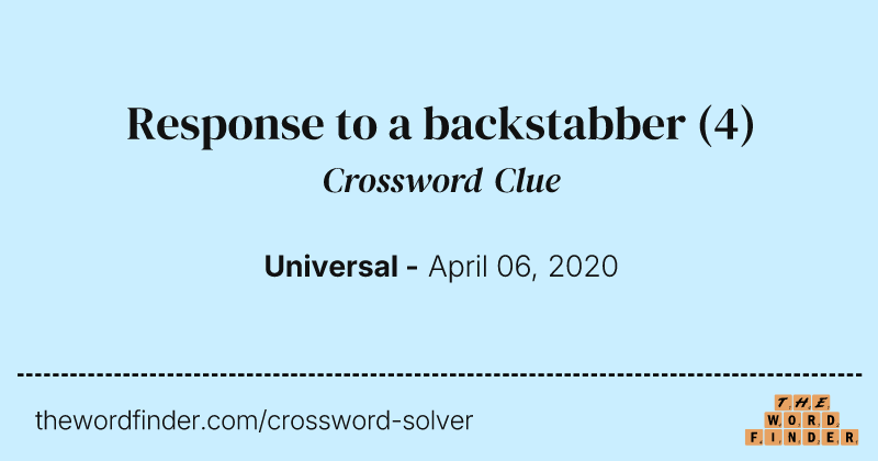 Response to a backstabber crossword clue image