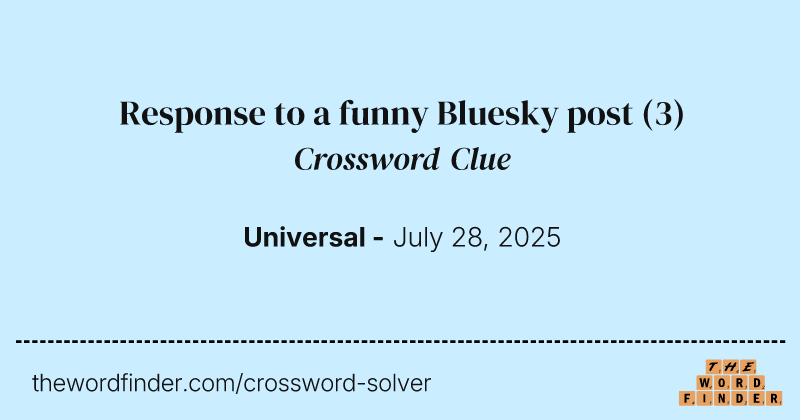 Response to a funny Bluesky post crossword clue image